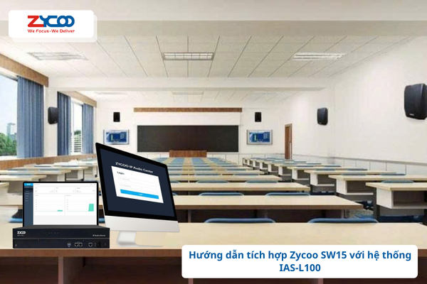 Hướng dẫn tích hợp Zycoo SW15 với hệ thống IAS-L100