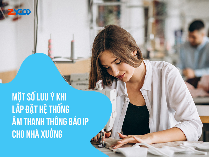 Một số lưu ý khi lắp đặt hệ thống âm thanh thông báo IP cho nhà xưởng