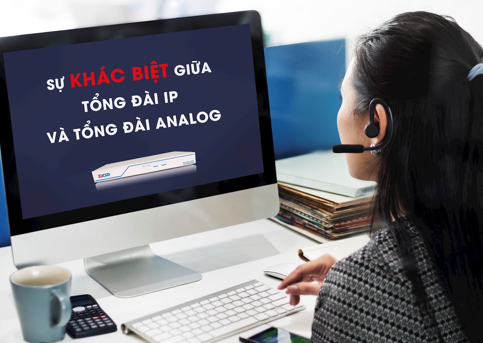 Sự khác biệt giữa tổng đài IP và tổng đài Analog